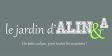 LE JARDIN D'ALIN&A