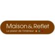 MAISON & REFLET