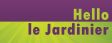 HELLO LE JARDINIER